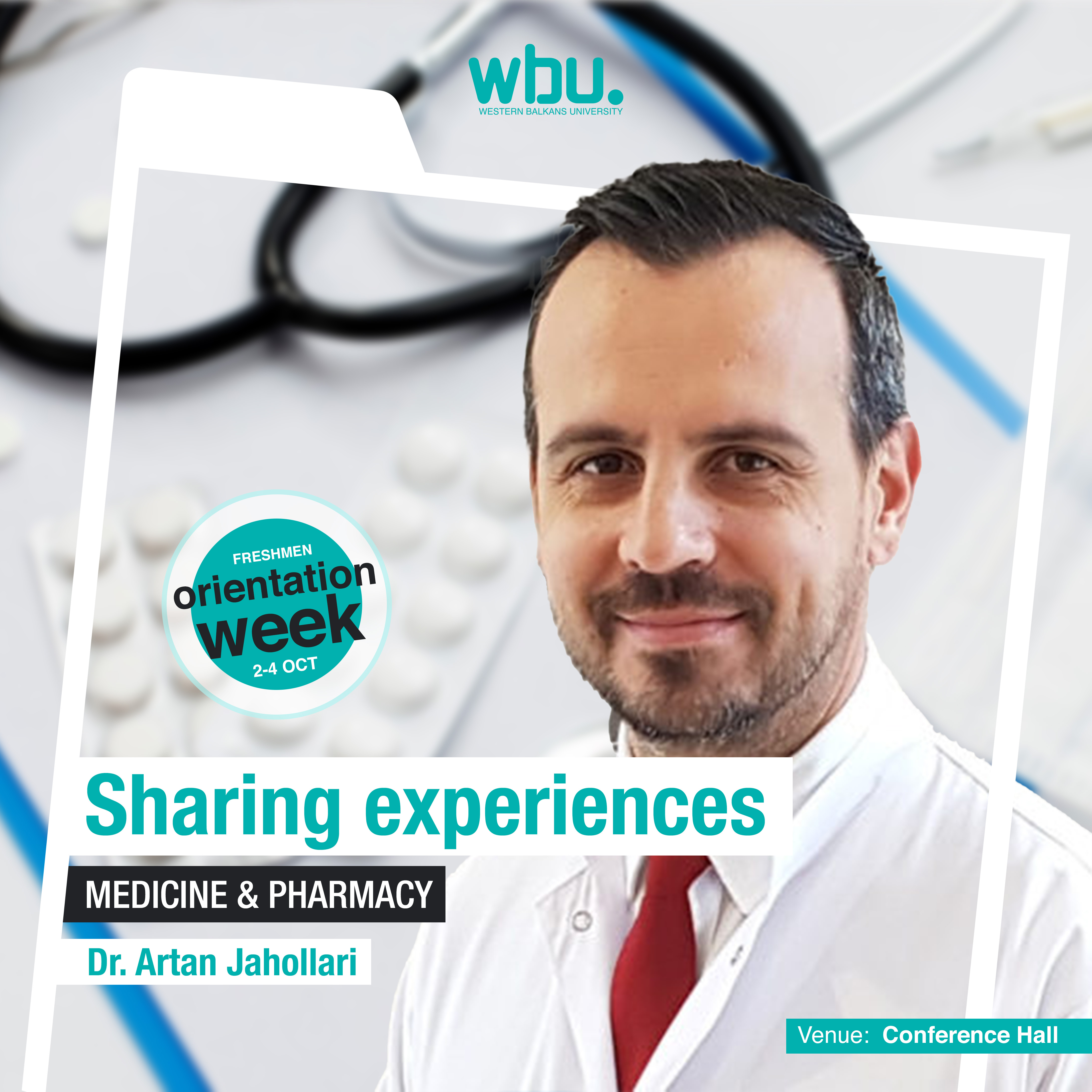 Posteri i eventit: Orientation Week; Dr. Artan Jahollari will come to share experience with the Medicine & Pharmacy students