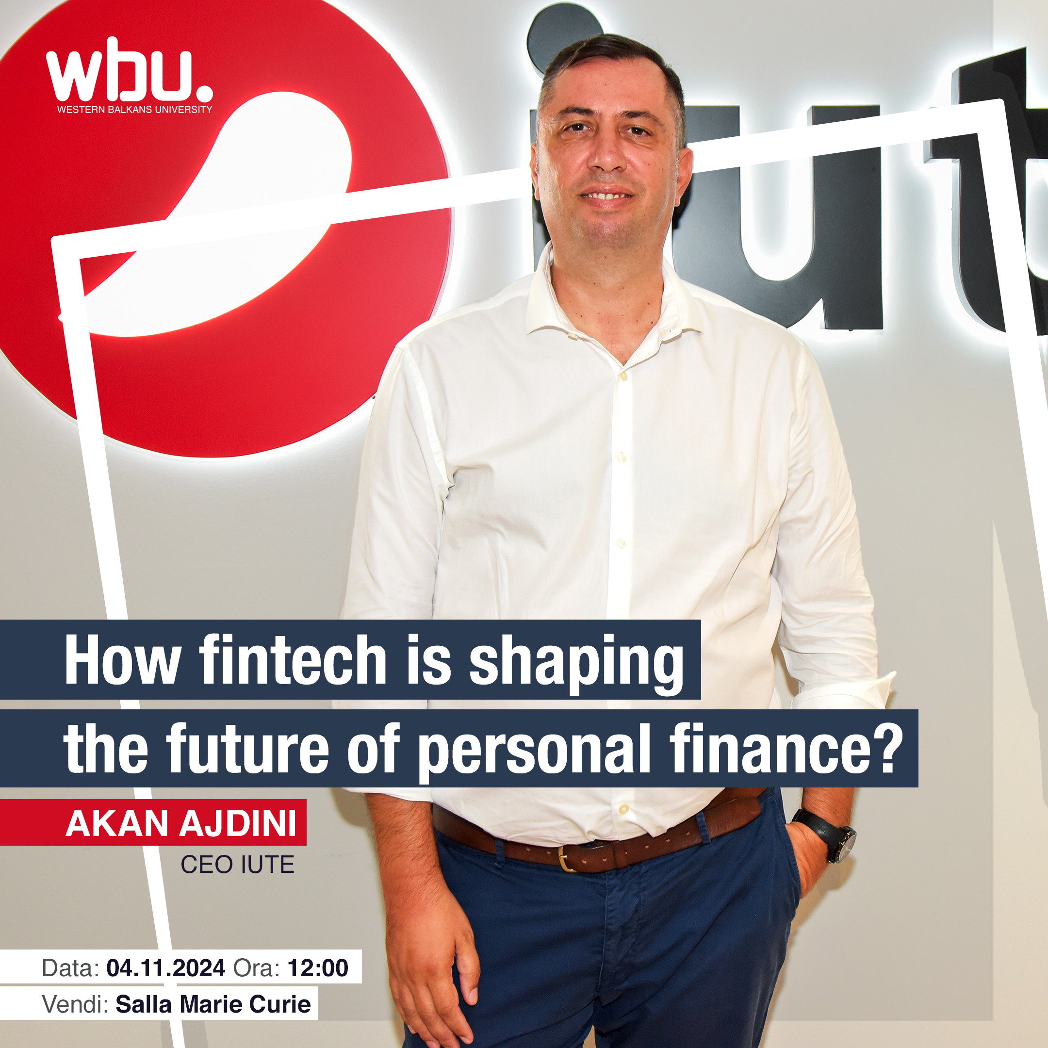 Posteri i eventit: Open lecture from CEO of iute; How fintech is shaping the future of personal finance?